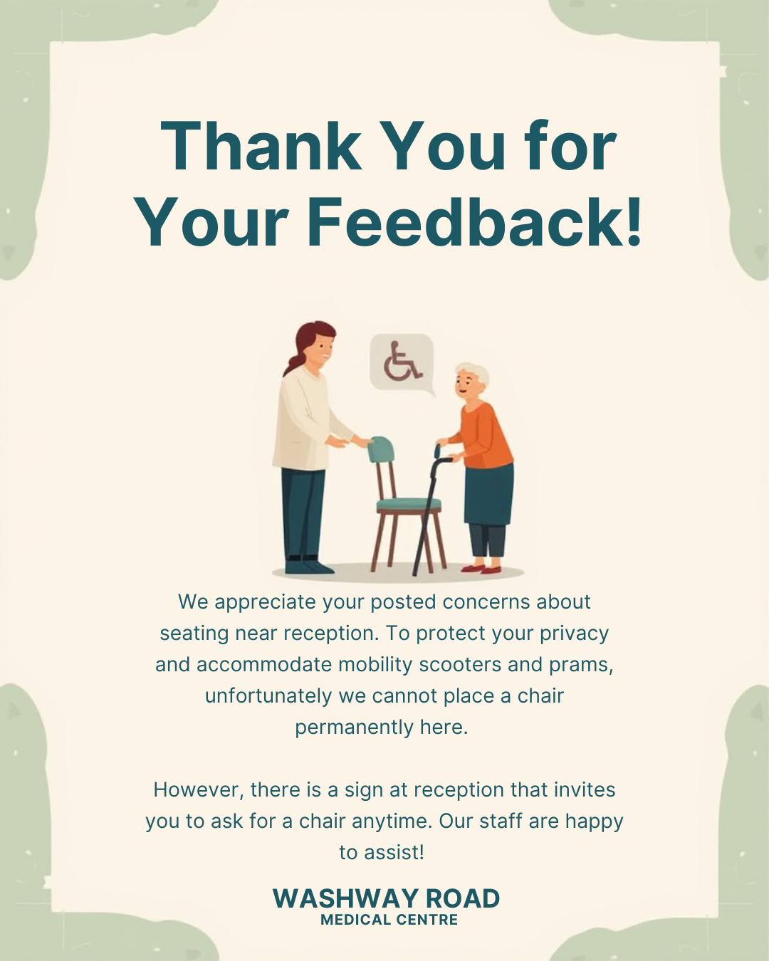 Practice feedback in response to having a permanent chair at reception 